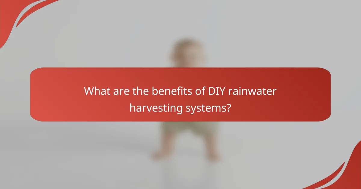 What are the benefits of DIY rainwater harvesting systems?